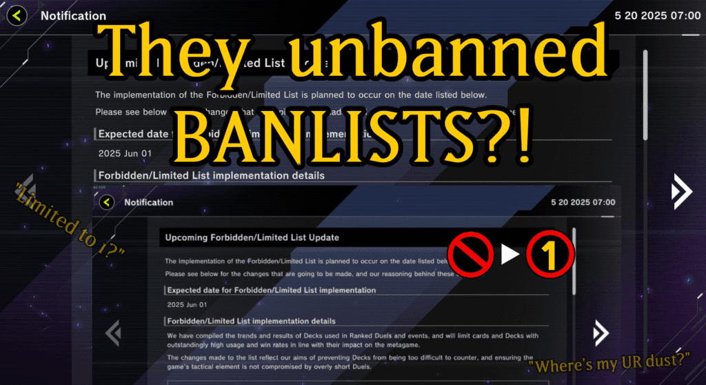 A Master Duel banlist, within which is a smaller Master Duel banlist, with the symbols indicating Forbidden to Limited status change for a Yugioh card. The words They unbanned BANLISTS?! are seen above.